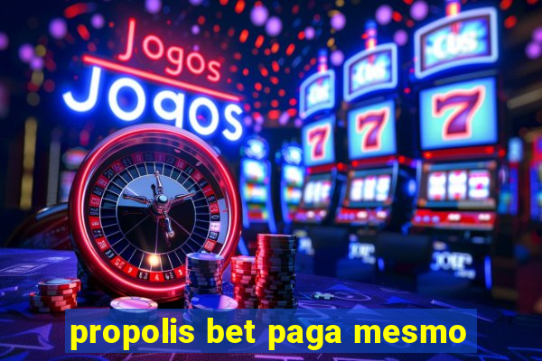 propolis bet paga mesmo